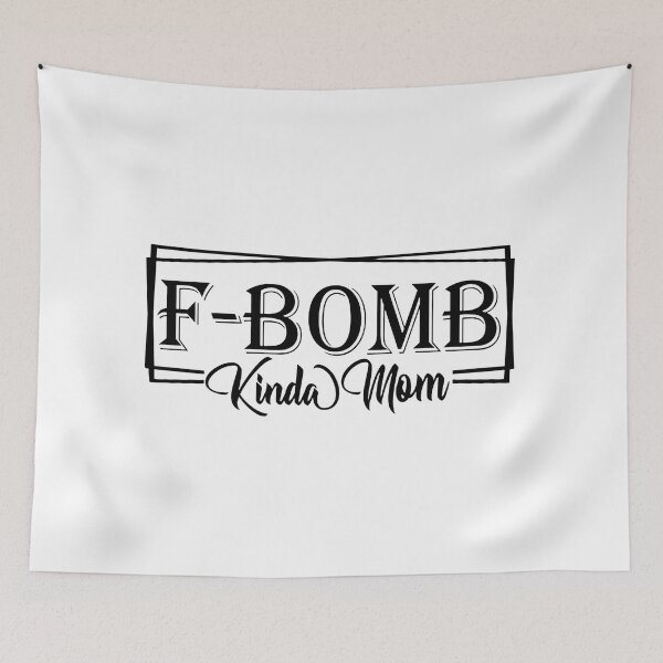 Item preview, F-Bomb Kinda Mom designed and sold by teccajiro.