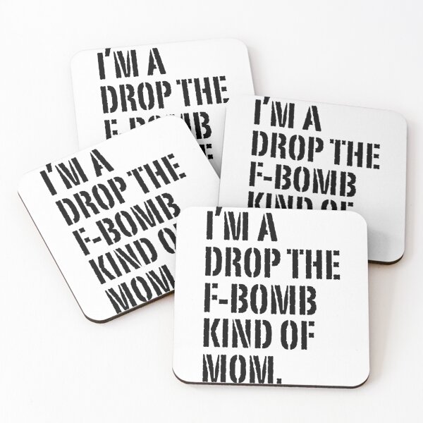 Item preview, I'm a Drop the F-Bomb Kind of Mom designed and sold by teccajiro.