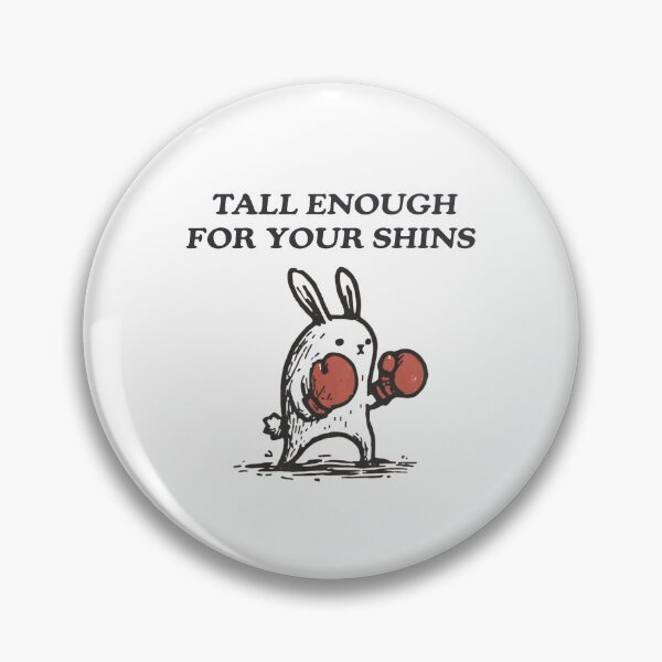 Item preview, Tall Enough For Your Shins designed and sold by sawczy-shop.