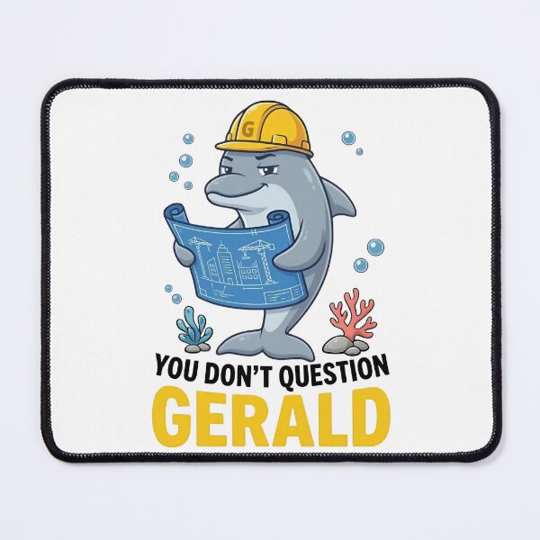 Item preview, You Don’t Question Gerald designed and sold by MutzelArts.