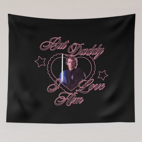 Item preview, Anakin Skywalker , Anakin Skywalker But Daddy I Love Him  designed and sold by bethanyrodgers6.