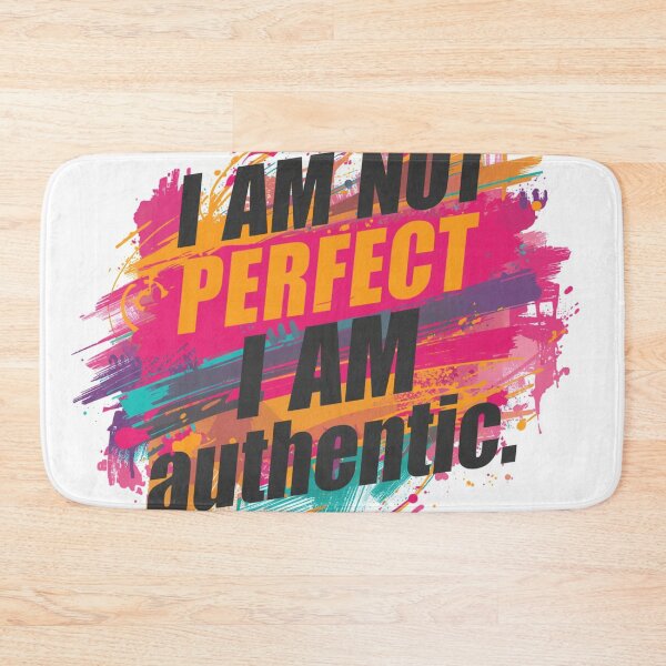 Item preview, I am not perfect I am authentic  designed and sold by Heaven1111.
