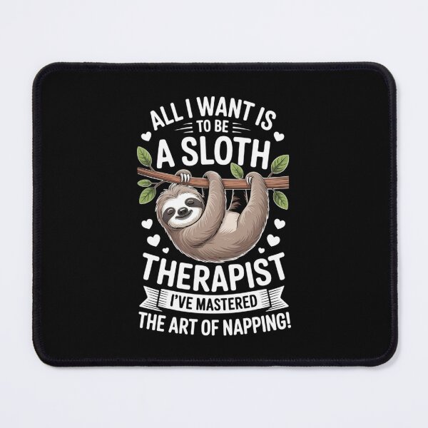 Item preview, Sloth therapist Nap All Day Sleep All Night Sloth Napping designed and sold by VENOM0RIOT.