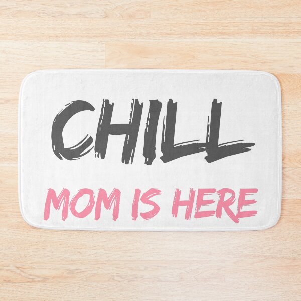 Item preview, Chill - Mom Is Here designed and sold by HELLO TIGER.