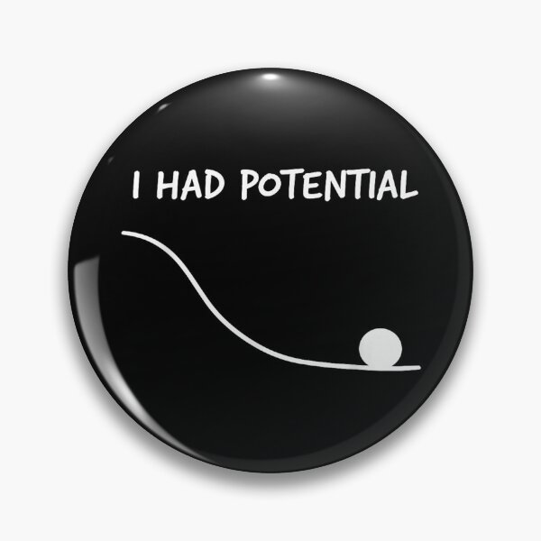 Item preview, Funny Saying I Had Potential designed and sold by DVMavix.
