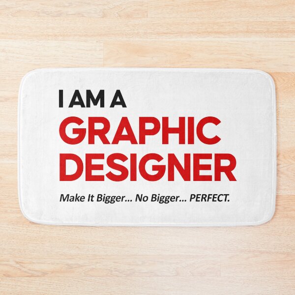 Item preview, I Am A Graphic Designer – Make It Bigger No Bigger Perfect Funny Designer Quote designed and sold by amareshdas008.