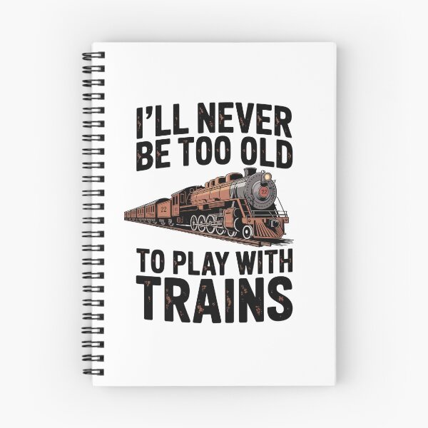 Item preview, I'll Never Be Too Old to Play with Trains designed and sold by jkrphoto.