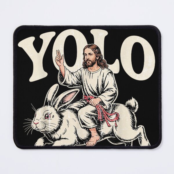 Item preview, Funny Yolo Unless You're Me Funny Jesus Rabbit designed and sold by DVMavix.
