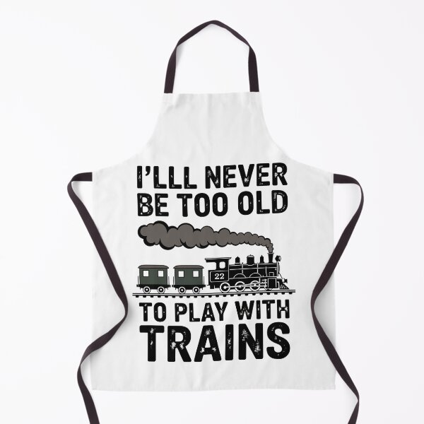 Item preview, I'll Never Be Too Old to Play with Trains designed and sold by jkrphoto.