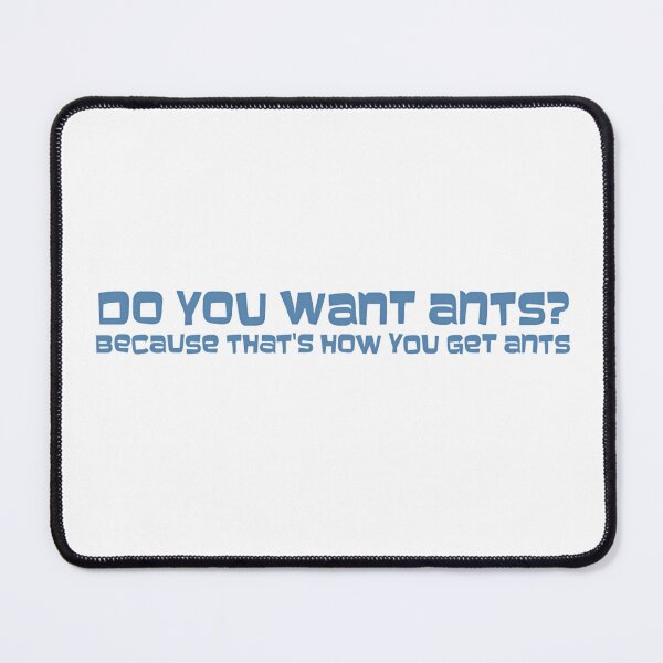 Item preview, Funny Do You Want Ants? Because That How You Get Ants TV Show Sterling Archer Barry Lana ISIS Spy Series designed and sold by Space Ghettos.