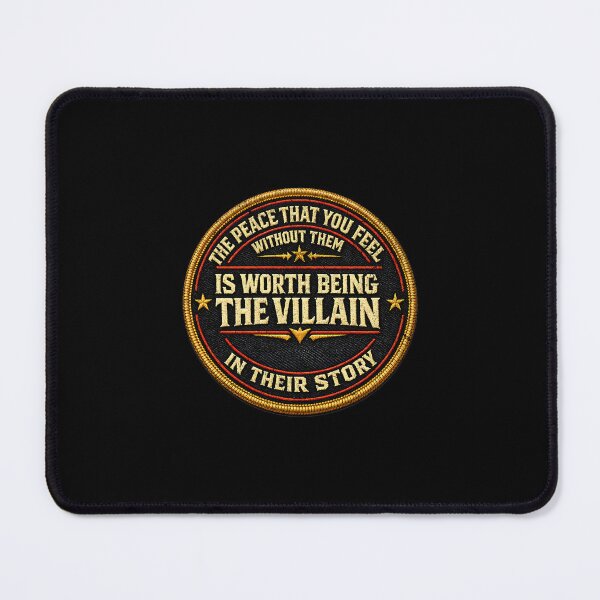 Item preview, The peace that you feel without them is worth being the villain in their story designed and sold by Pflugart.