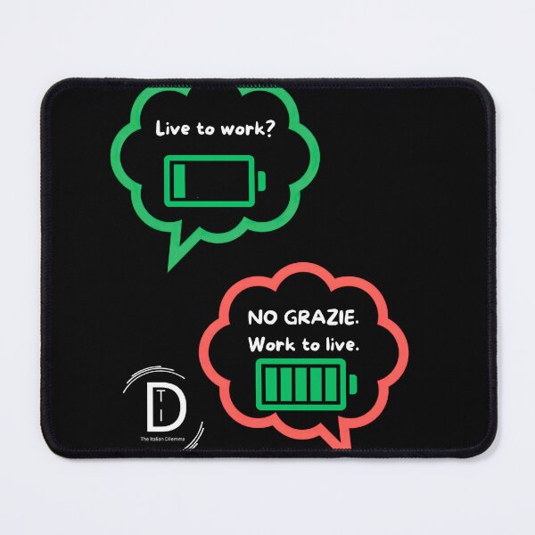 Item preview, Work To Live No Grazie - Funny Italian Lifestyle & Anti Hustle Quote Black Version designed and sold by TheItaliandilemma.