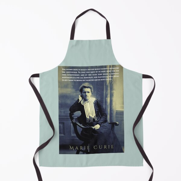 Item preview, Marie Curie quote: You cannot hope to build a better world without improving the individuals. To that end each of us must work for his own improvement, designed and sold by artbleed.
