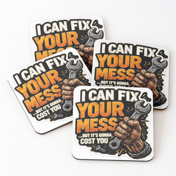 Item preview, I Can Fix Your Mess But It's Gonna Cost You Mechanic Humor designed and sold by JVDesignsShop.