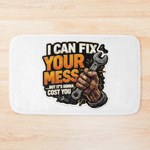 Item preview, I Can Fix Your Mess But It's Gonna Cost You Mechanic Humor designed and sold by JVDesignsShop.