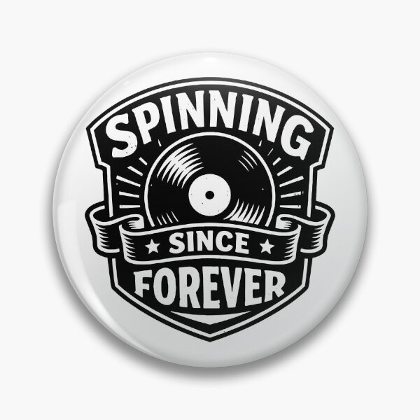 Artikelvorschau, Vinyl-Abzeichen „Spinning Since Forever“ entworfen und verkauft von SnappyPNG.