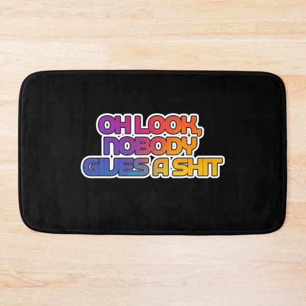 Item preview, Oh look, nobody gives a shit designed and sold by LaughandLaugh.