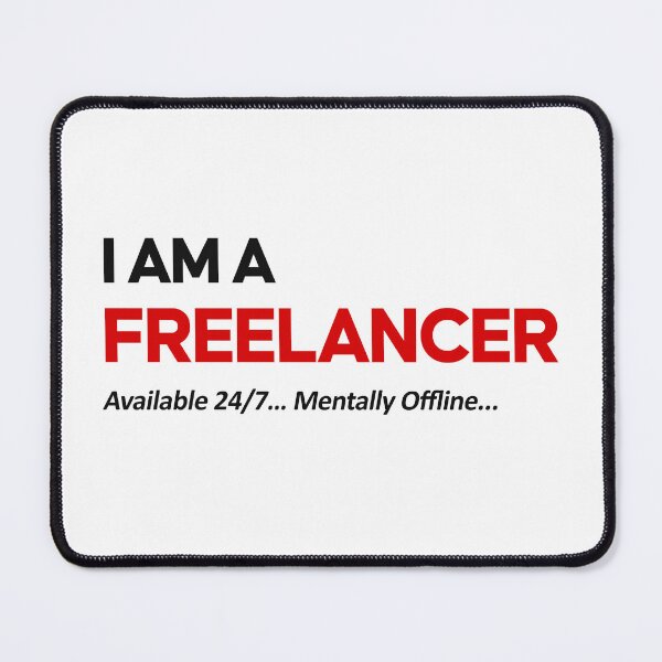 Item preview, I Am A Freelancer – Available 24/7 Mentally Offline Funny Freelancer Meme Work From Home Humor designed and sold by amareshdas008.