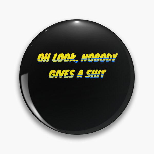 Item preview, Oh look, nobody gives a shit designed and sold by LaughandLaugh.