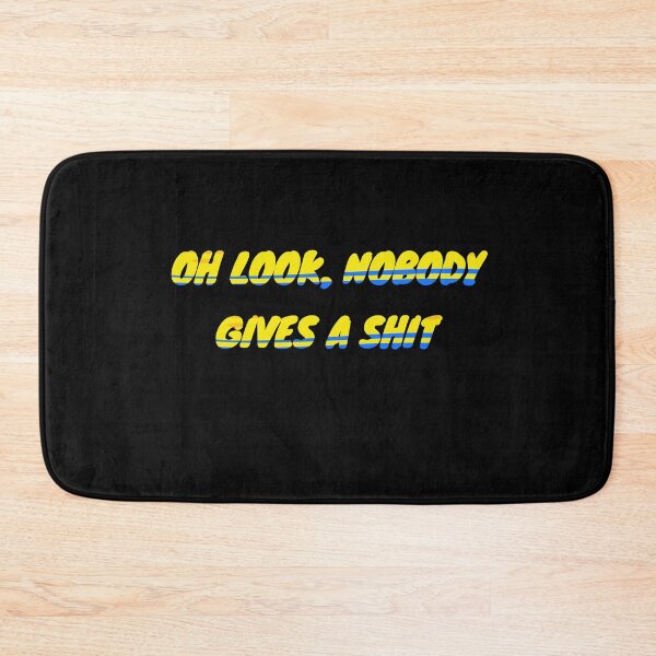 Item preview, Oh look, nobody gives a shit designed and sold by LaughandLaugh.