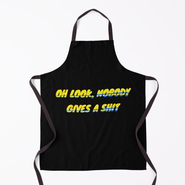 Item preview, Oh look, nobody gives a shit designed and sold by LaughandLaugh.