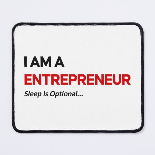 Item preview, I Am An Entrepreneur – Sleep Is Optional Funny Entrepreneur Meme Hustle Motivation Humor designed and sold by amareshdas008.