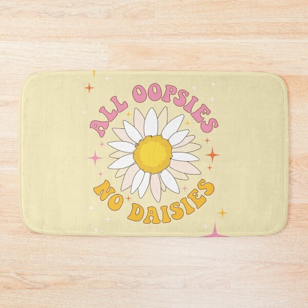 Item preview, All oopsies, do daisies designed and sold by MamSelle.