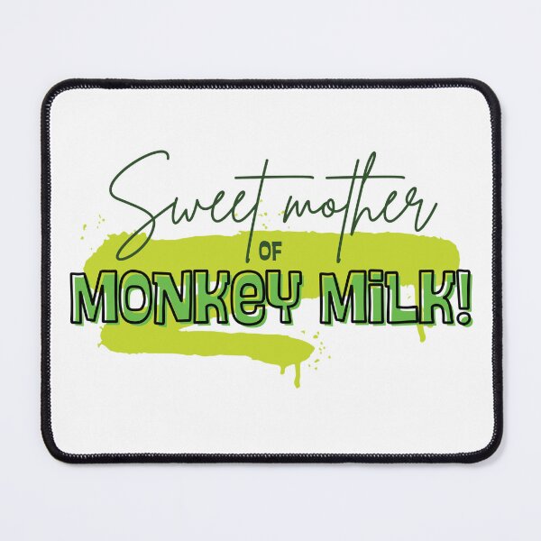 Item preview, Sweet Mother of Monkey Milk! designed and sold by Further Up Designs.