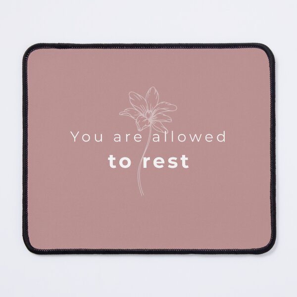 Item preview, You have the right to rest – Minimalist quote on well-being and aesthetic design – Rose designed and sold by MoodsOfMine.