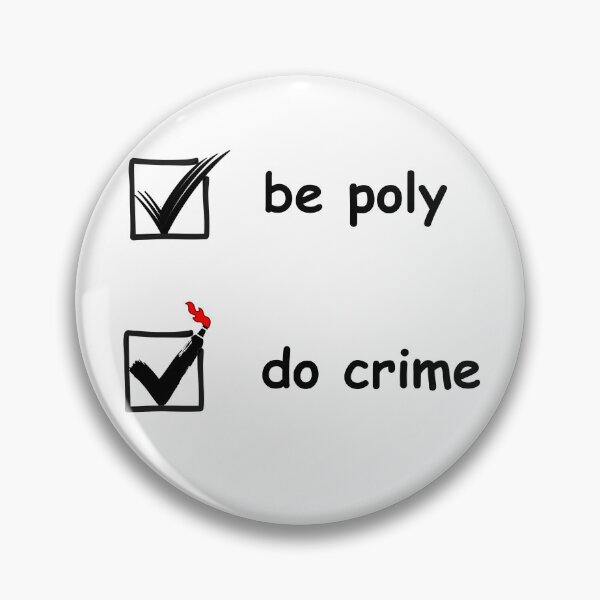 Item preview, Be Poly Do Crime (Red Flame) designed and sold by no blueprint.