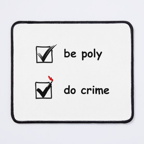Item preview, Be Poly Do Crime (Red Flame) designed and sold by no-blueprint.