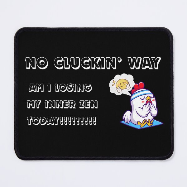 Item preview, No Clucking Way Funny Chicken Yoga Zen Meme designed and sold by Imemewell.