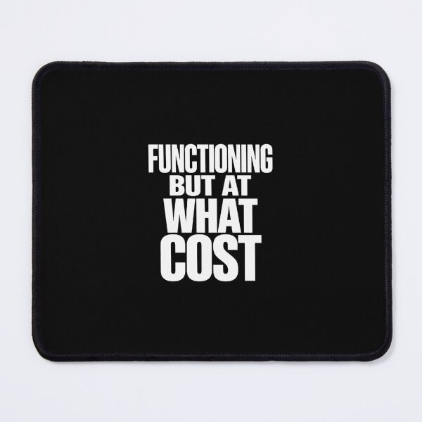 Item preview, Functioning But At What Cost T-Shirt | Relatable Mental Health Quote | Introvert Mood designed and sold by Restless Mortal.
