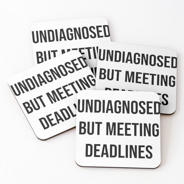 Item preview, Undiagnosed but Meeting Deadlines – Funny Coworker Humor, Office Life, Relatable Work Quote designed and sold by Creations by lyne.