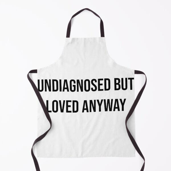 Item preview, Undiagnosed but Loved Anyway – Relatable Dad Humor, Modern Fatherhood, Emotional Parenting Quote designed and sold by Creations by lyne.