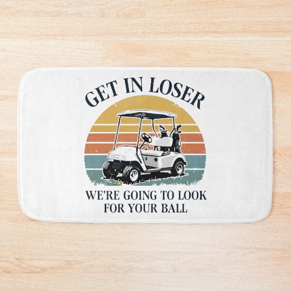 Item preview, Funny Golf Get In Loser Looking For Ball Golf Humor designed and sold by kiralynstration.