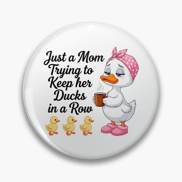 Item preview, Just a mom trying to keep ducks in a row designed and sold by HandicraftArt.
