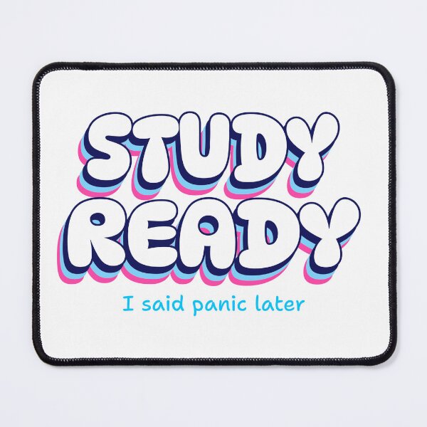 Item preview, Study ready, I said panic later designed and sold by GlimmerAura.