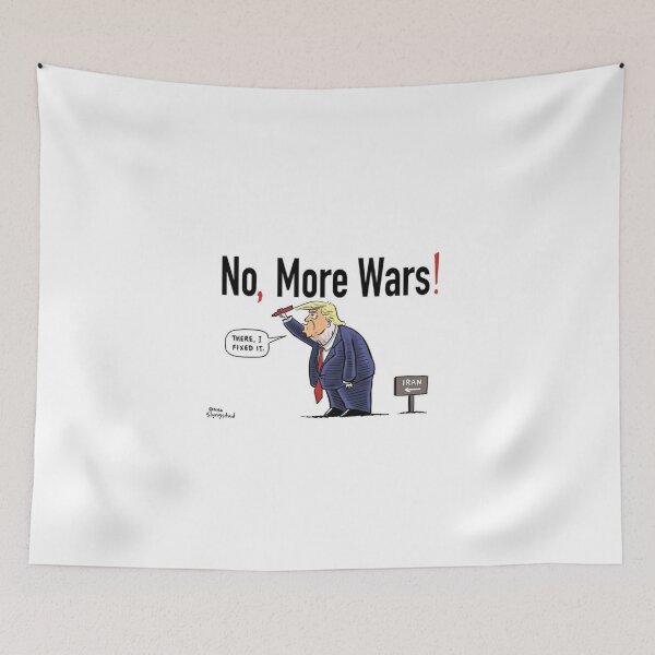 Item preview, Trump No! More Wars? – There I Fixed It, Iran Cartoon  designed and sold by Hotgirldeel.