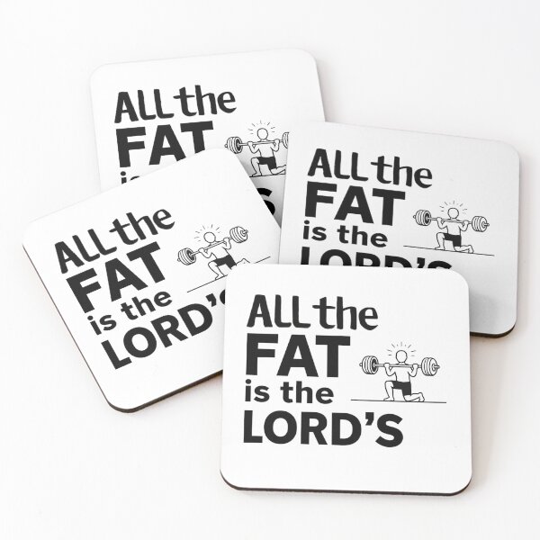 Item preview, All the fat is the Lord's. designed and sold by zingbing.