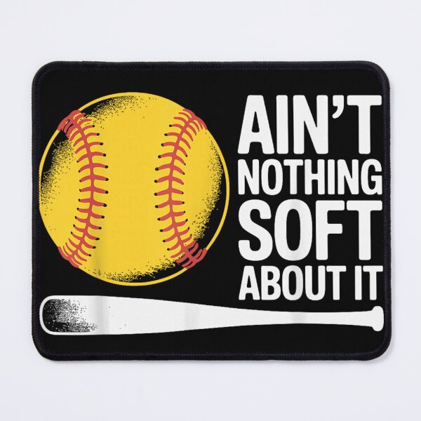Item preview, Ain't Nothing Soft About It Funny Softball Player Sport Team Coach Gift designed and sold by NgumohaLanke.