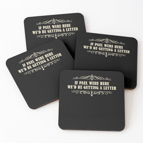 Item preview, If Paul were Here We'd Be Getting A Letter Funny designed and sold by Hedoraxe.