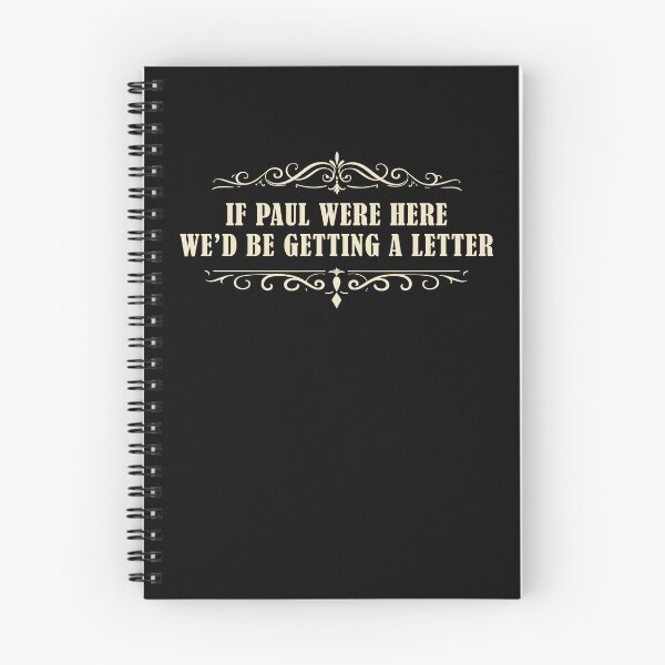 Item preview, If Paul were Here We'd Be Getting A Letter Funny designed and sold by Hedoraxe.