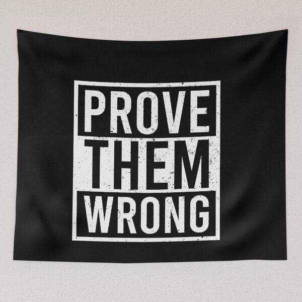 Item preview, Prove Them Wrong - Inspiring Motivational Quote designed and sold by malicaferrha.