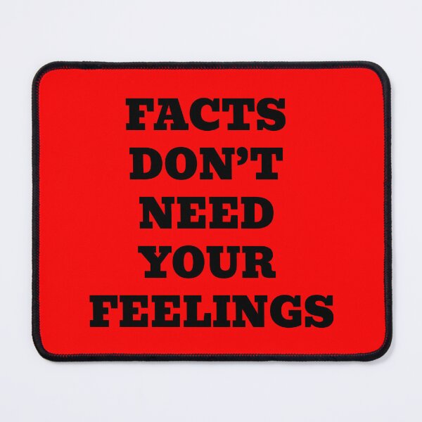 Item preview, Facts Don’t Need Your Feelings designed and sold by WakeNBake-Tees.