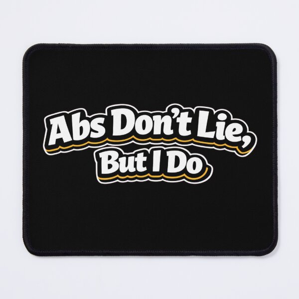 Item preview, Abs Don’t Lie, But I Do – Funny Gym Quote Design designed and sold by Timeless Junction.