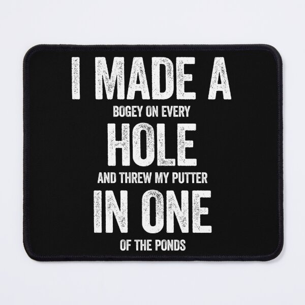 Item preview, I Made A Hole In One - Funny Golf Saying designed and sold by asyanavirgifa.
