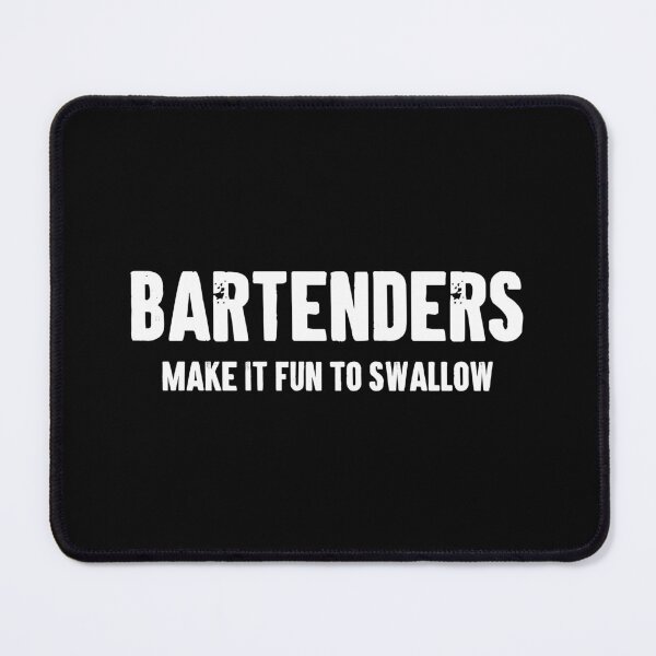 Item preview, Bartenders Make It Fun To Swallow - Funny Bartending designed and sold by asyanavirgifa.