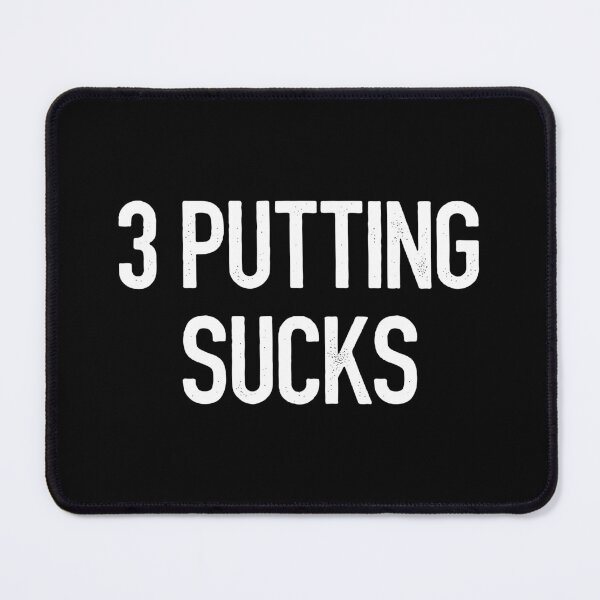 Item preview, 3 Putting Sucks - Funny Golf designed and sold by asyanavirgifa.