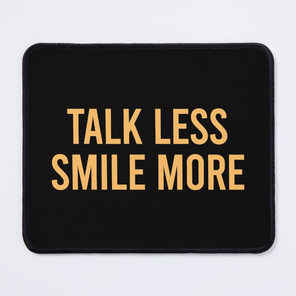 Item preview, Talk Less Smile More designed and sold by miftareihanny.